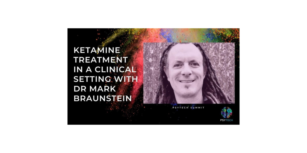 Ketamine Treatment in a Clinical Setting with Dr Mark Braunstein